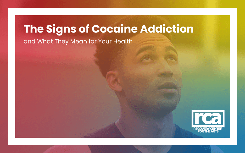 The Signs of Cocaine Addiction and What They Mean for Your Health